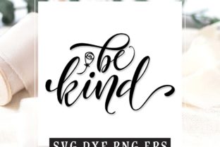 Be Kind File: A Versatile Christian Graphic for Crafts