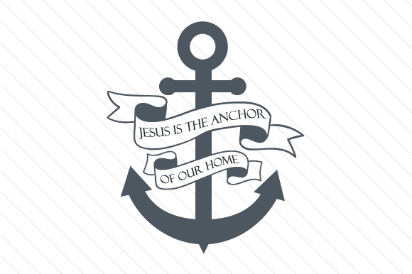 Jesus is the Anchor of Our Home: Religious Crafts Asset Review