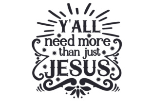 Y all Need More Than Just Jesus: A Design Review